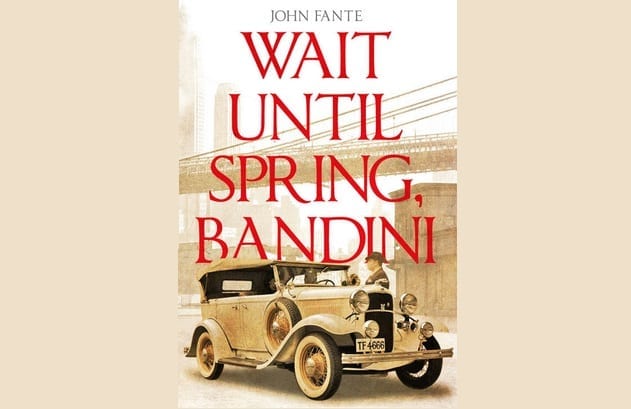 Book Review: Wait Until Spring, Bandini // John Fanté