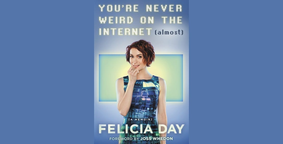 Book Review: You’re Never Weird on the Internet (almost) // Felicia Day