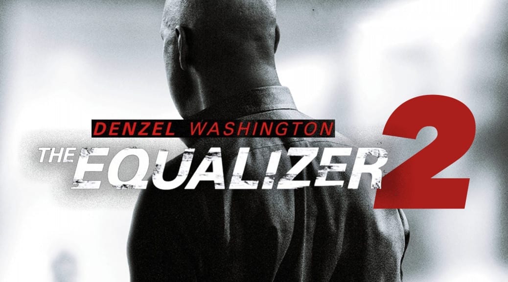 Equalizer 2' Review: Denzel Washington's First Sequel Misses Its