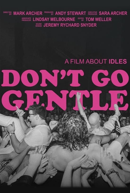 Documentary Review: Don’t Go Gentle // IDLES