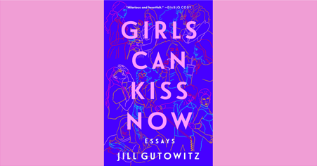 Book Review: Girls Can Kiss Now: Essays // Jill Gutowitz