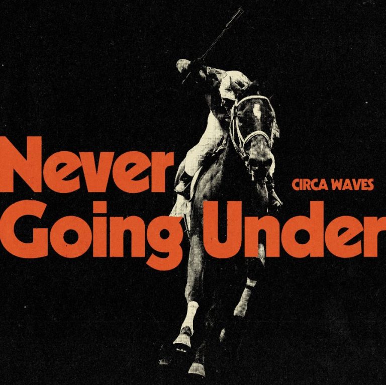 Album Review: Never Going Under // Circa Waves