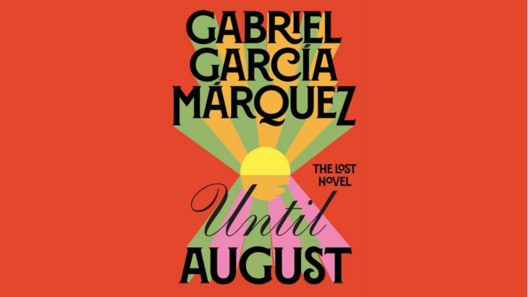 Gabriel Garcia Marquez's Until August book cover