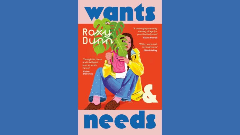 Book Review: Wants and Needs // Roxy Dunn