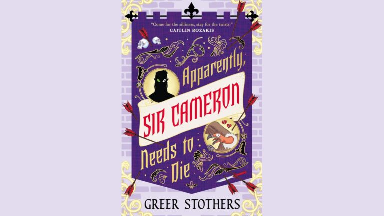 Book Review: Apparently, Sir Cameron Needs to Die // Greer Stothers